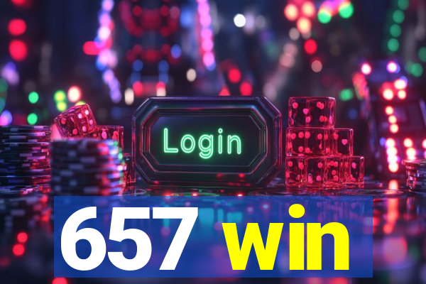 657 win